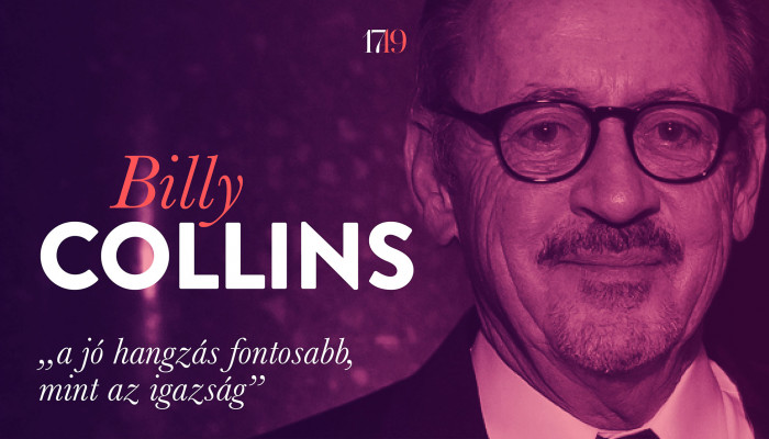 „a jó hangzás fontosabb, mint az igazság” (Beszélgetés Billy Collinsszal)