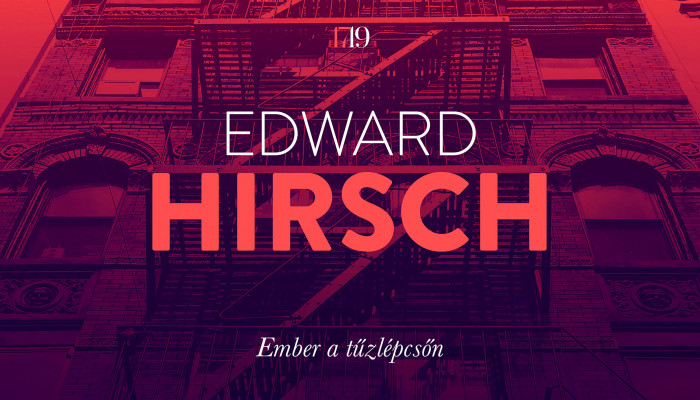 Edward Hirsch: Ember a tűzlépcsőn