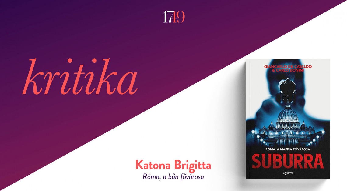 Róma, a bűn fővárosa (Giancarlo De Cataldo – Carlo Bonini: Suburra)