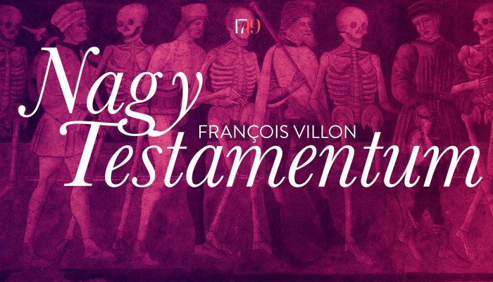 François Villon: Nagy Testamentum