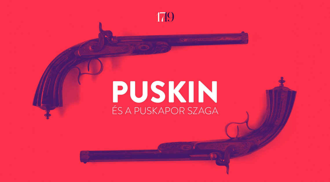 Puskin és a puskapor szaga