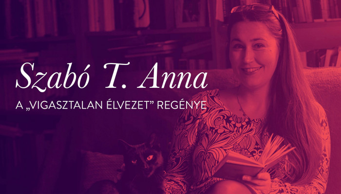 Szabó T. Anna: A „vigasztalan élvezet” regénye