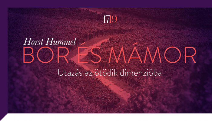 Horst Hummel: Bor és mámor. Utazás az ötödik dimenzióba (3.)