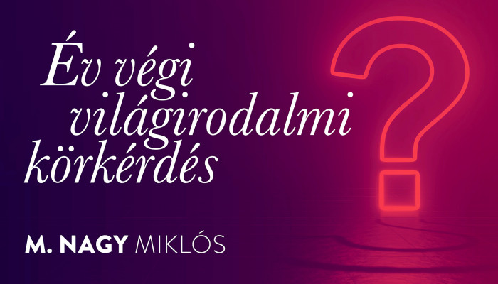 Év végi körkérdés 3. (M. Nagy Miklós)