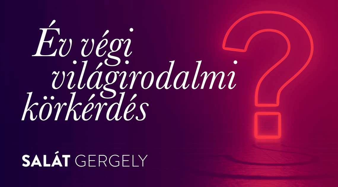 Év végi körkérdés 4. (Salát Gergely)