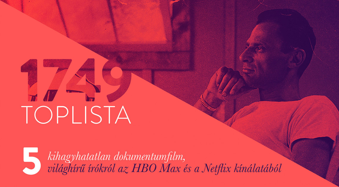 Öt kihagyhatatlan dokumentumfilm világhírű írókról az HBO Max és a Netflix kínálatából