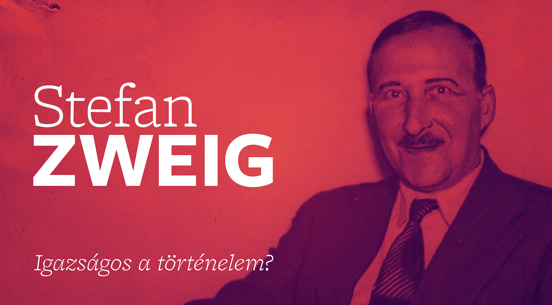 Stefan Zweig: Igazságos a történelem?
