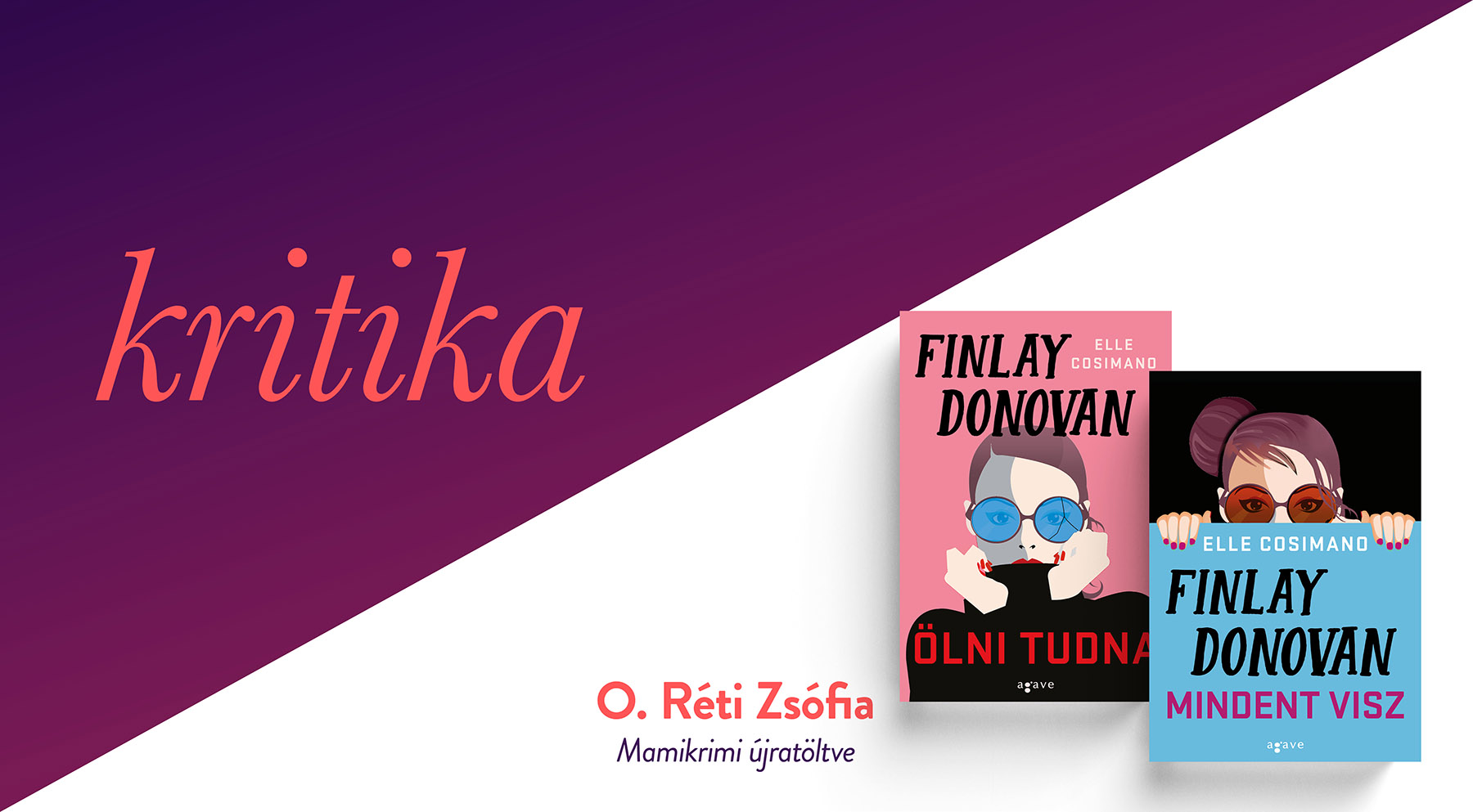 Mamikrimi újratöltve (Elle Cosimano: Finlay Donovan ölni tudna; Finlay Donovan mindent visz)