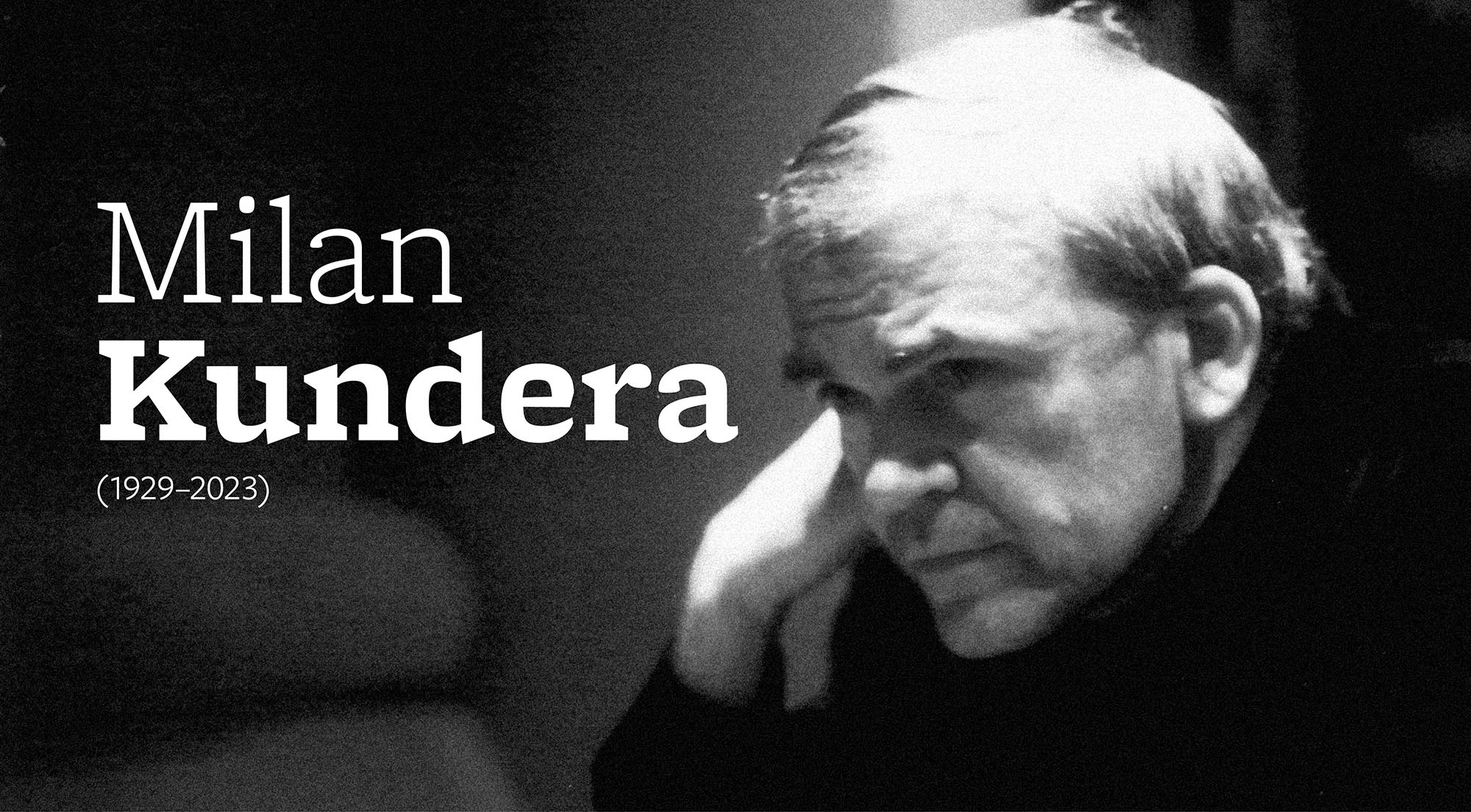 Prágai emberünk (Milan Kundera 1929-2023)