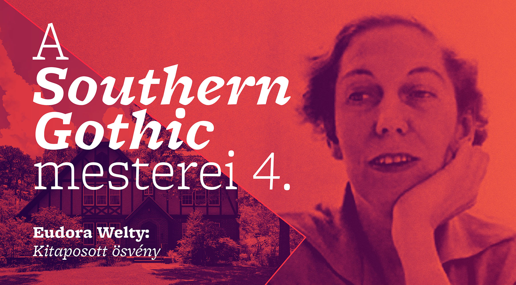 A Southern Gothic mesterei 4. (Eudora Welty: Kitaposott ösvény)
