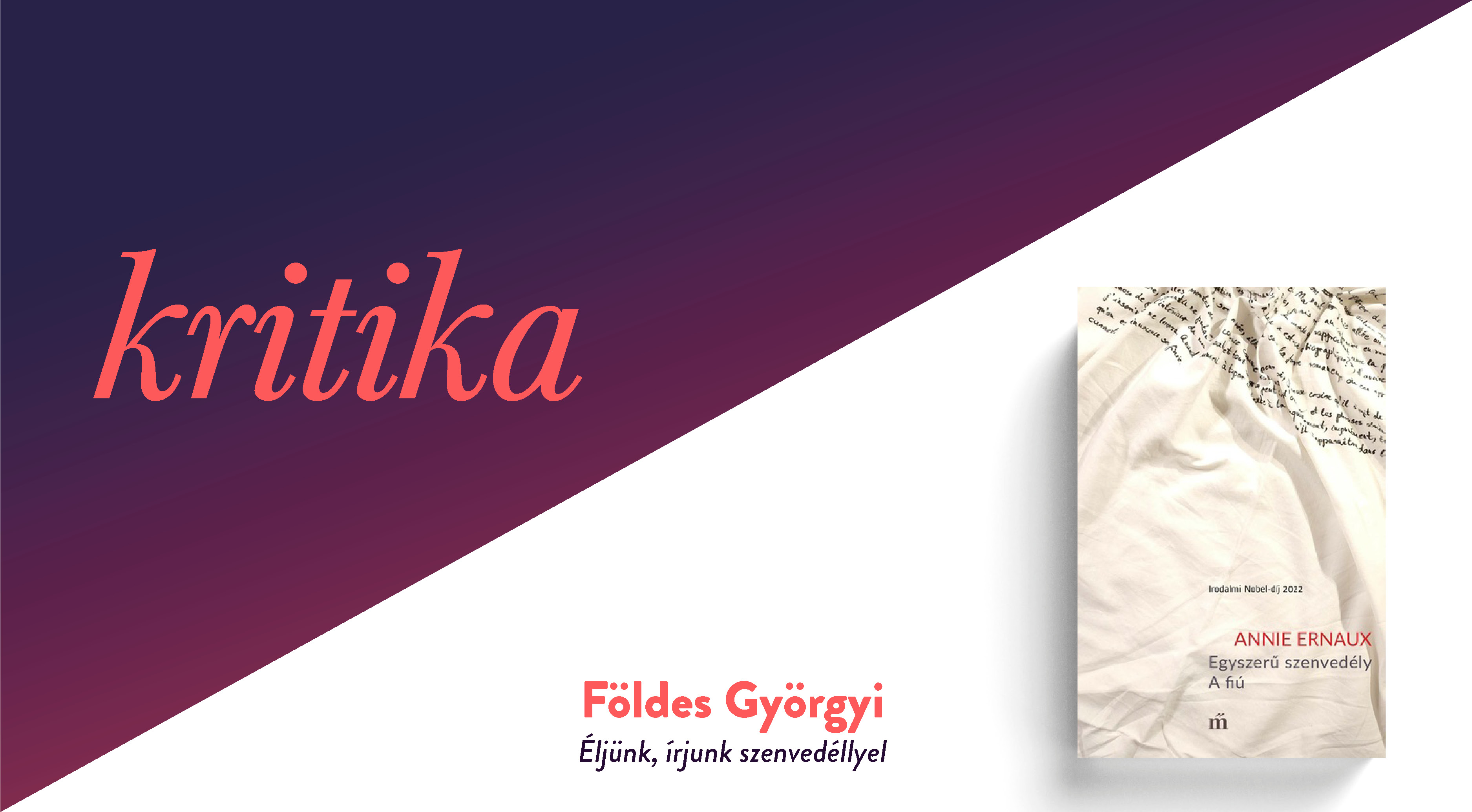 Éljünk, írjunk szenvedéllyel (Annie Ernaux: Egyszerű szenvedély – A fiú)
