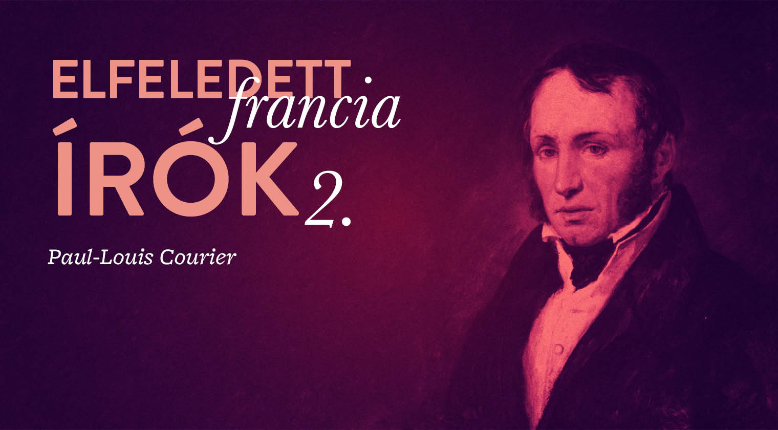 Elfeledett francia írók 2. (Paul-Louis Courier)