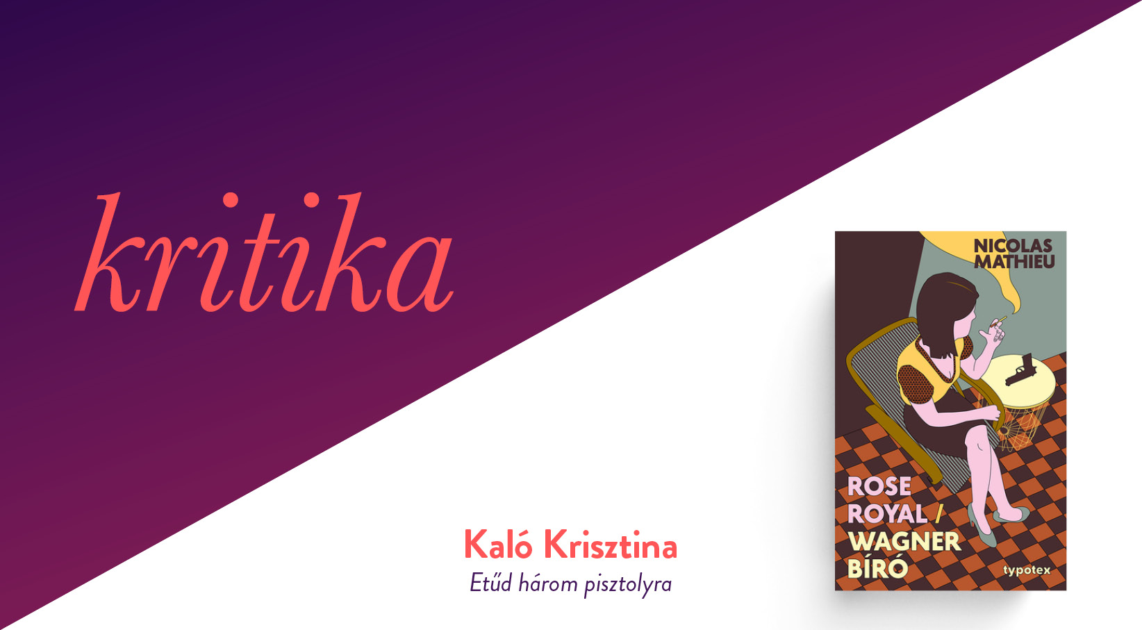 Etűd három pisztolyra (Nicholas Mathieu: Rose Royal – Wagner bíró)