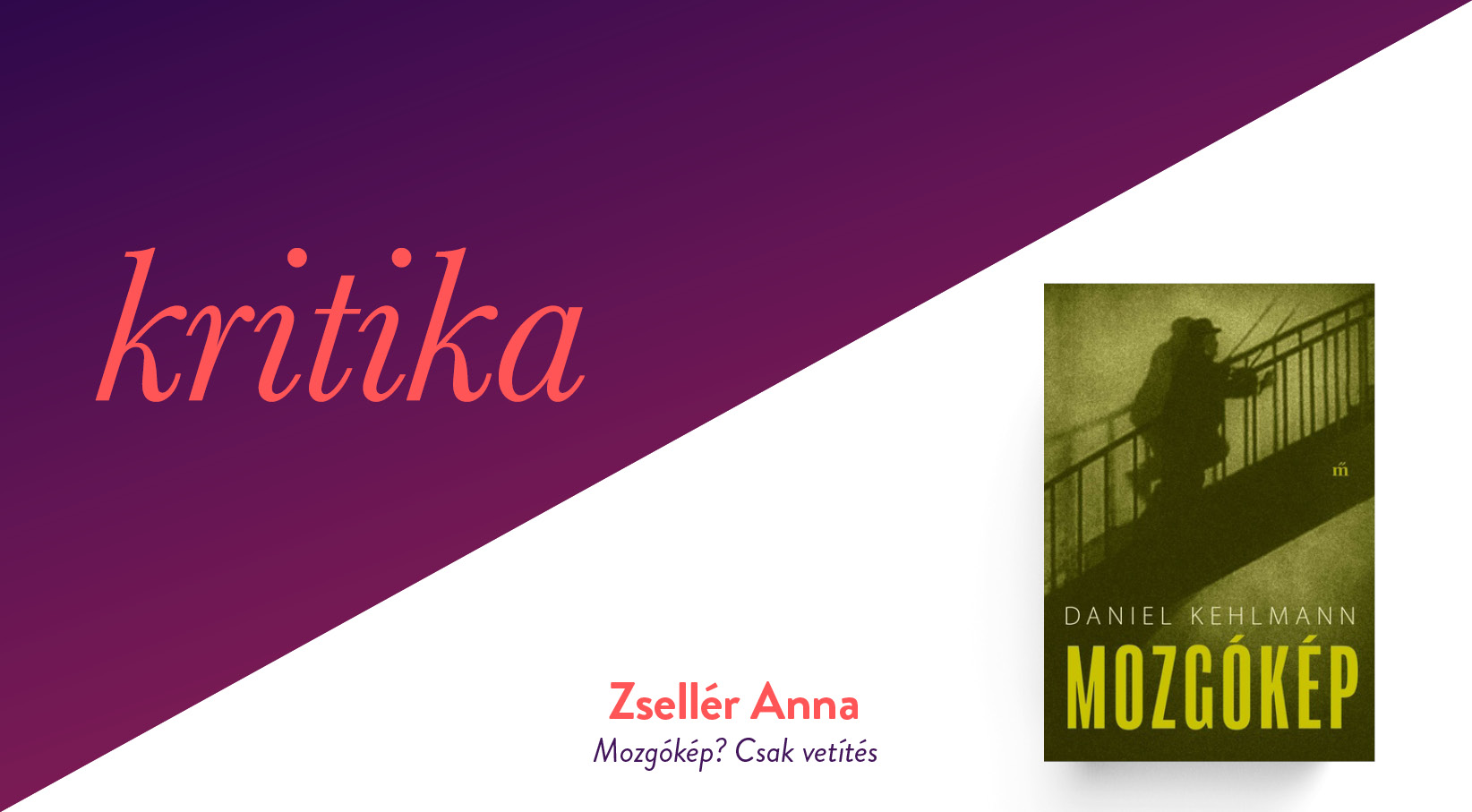 Mozgókép? Csak vetítés (Daniel Kehlmann: Mozgókép)