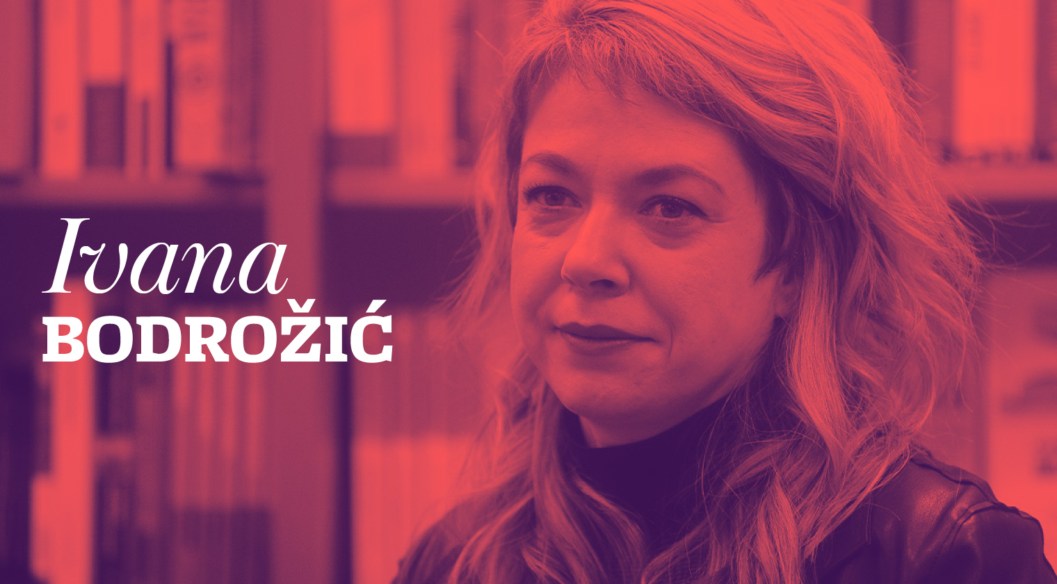 Az irodalom mint terápia, katarzis és az élet értelme (Interjú Ivana Bodrožićtyal)
