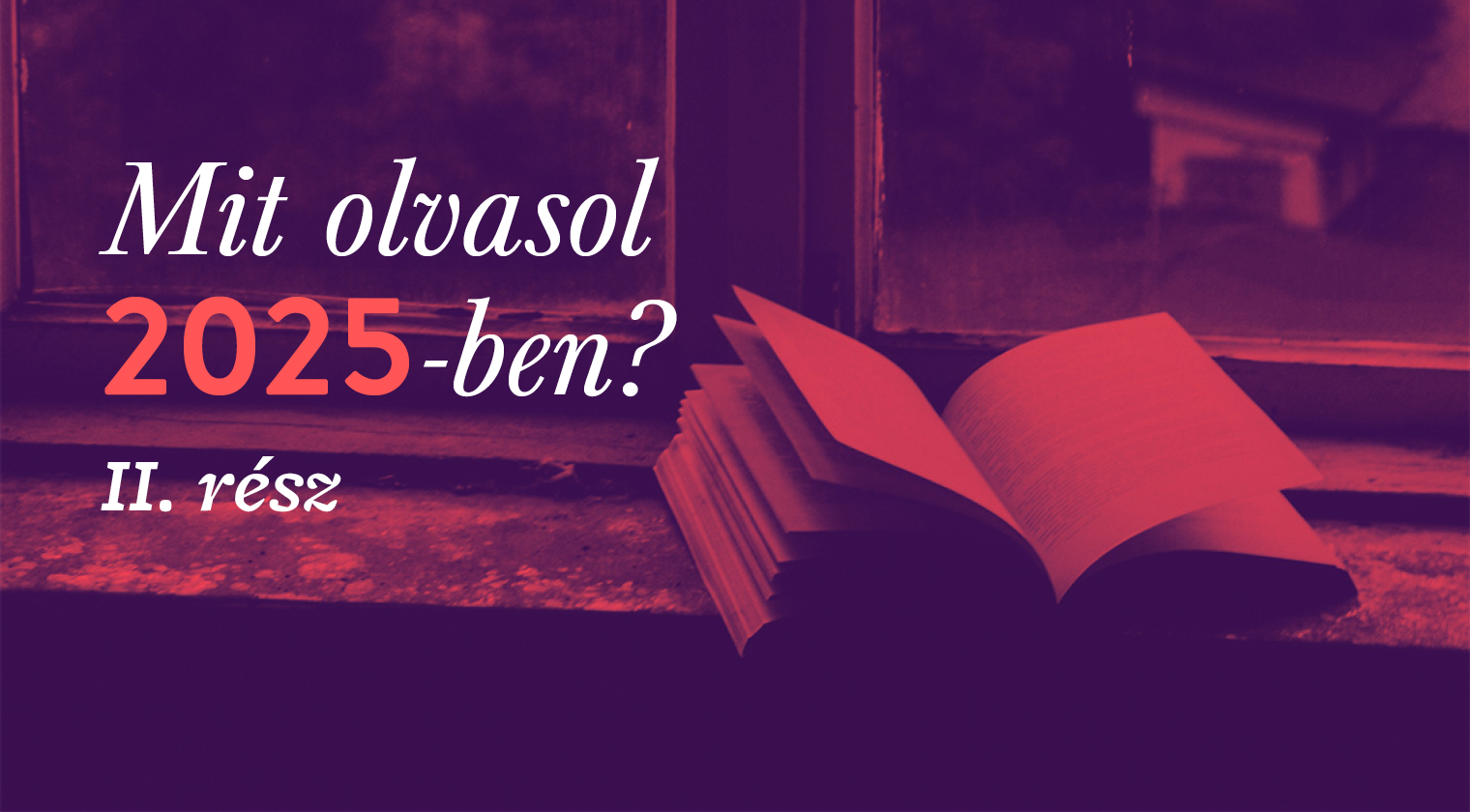 Mit olvasol 2025-ben? (II. rész: Jelenkor, Helikon, Park)