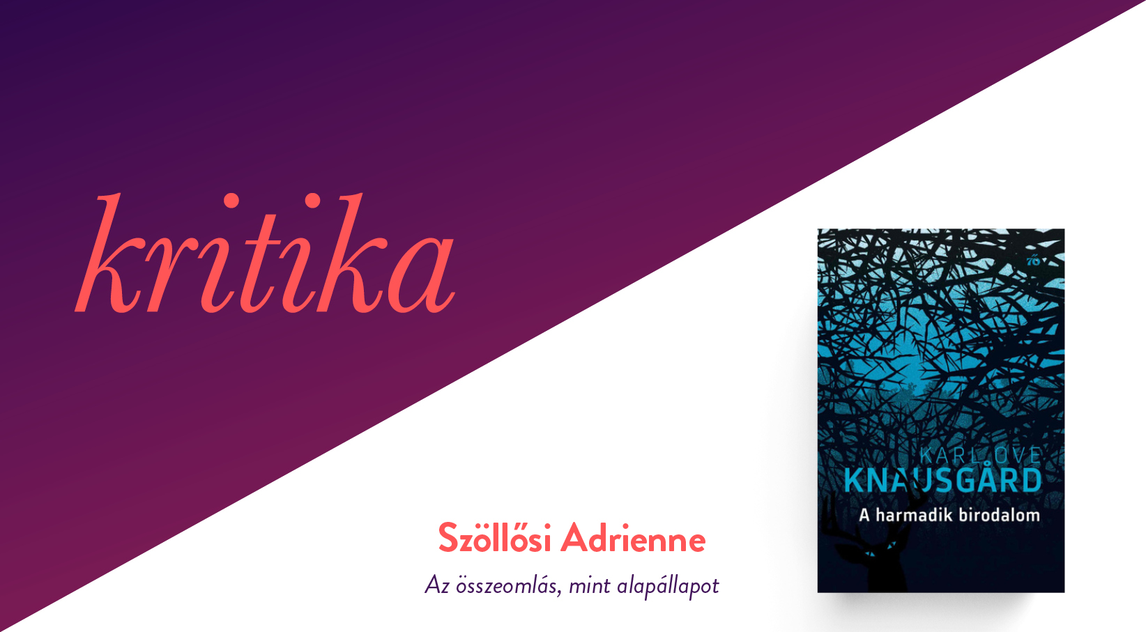 Az összeomlás, mint alapállapot (Karl Ove Knausgård: A harmadik birodalom)