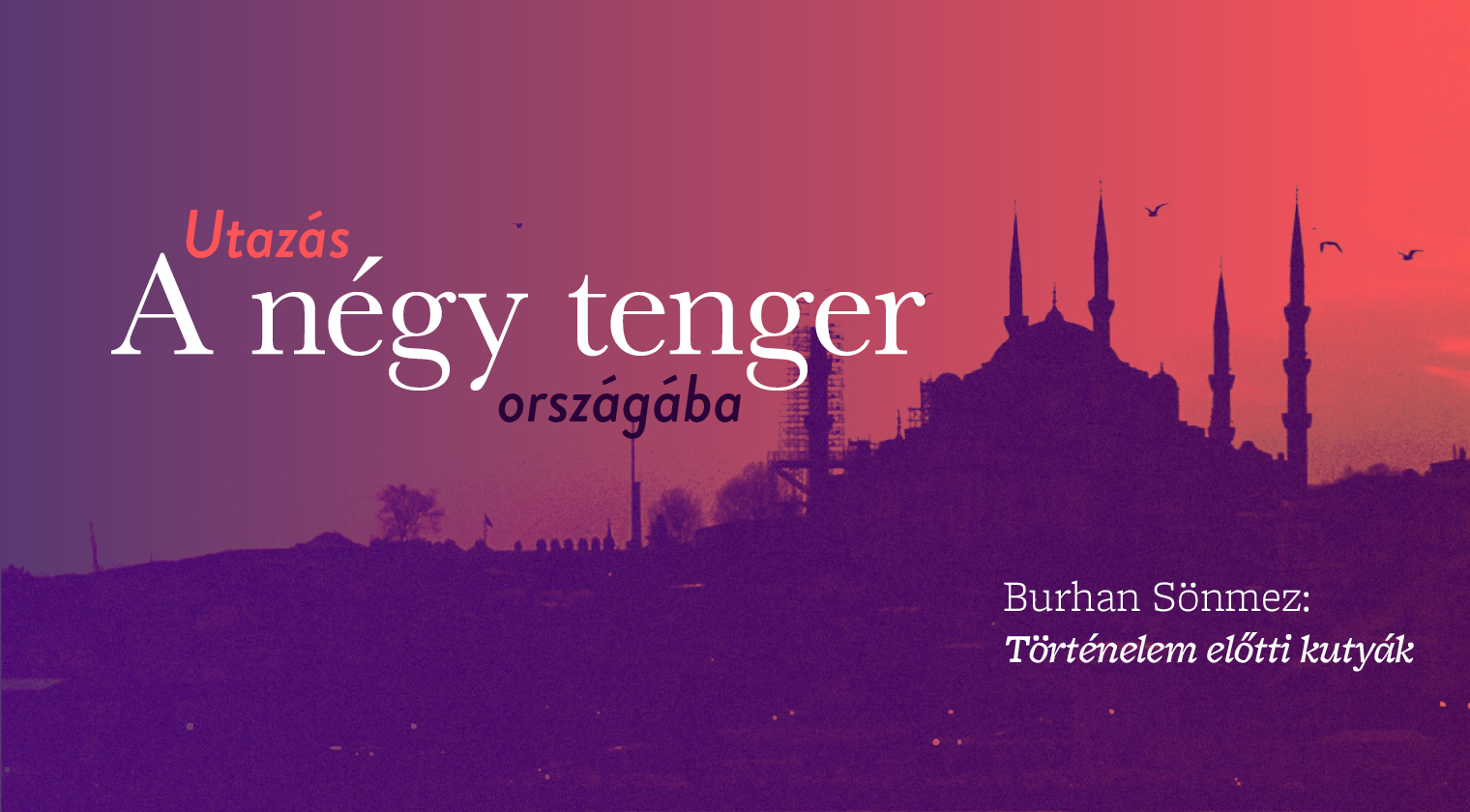 Burhan Sönmez: Történelem előtti kutyák