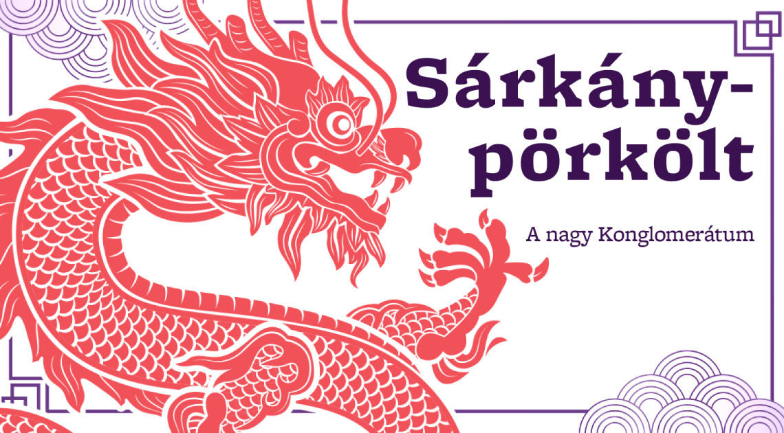 Sárkánypörkölt – A nagy Konglomerátum
