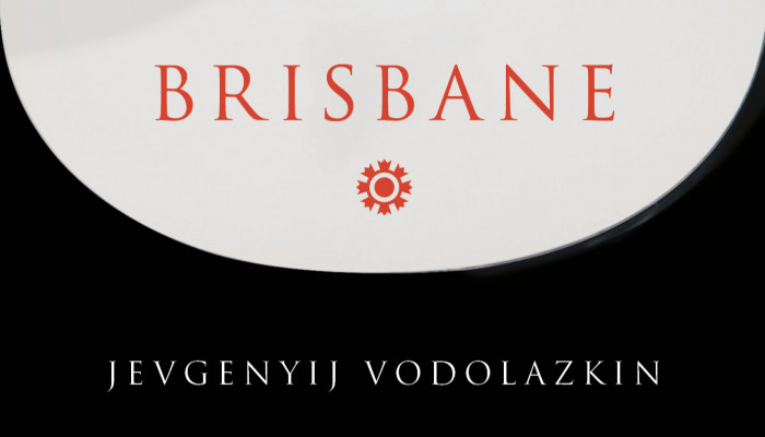 A metafizikai átjáró szomorúsága (Jevgenyij Vodolazkin: Brisbane)