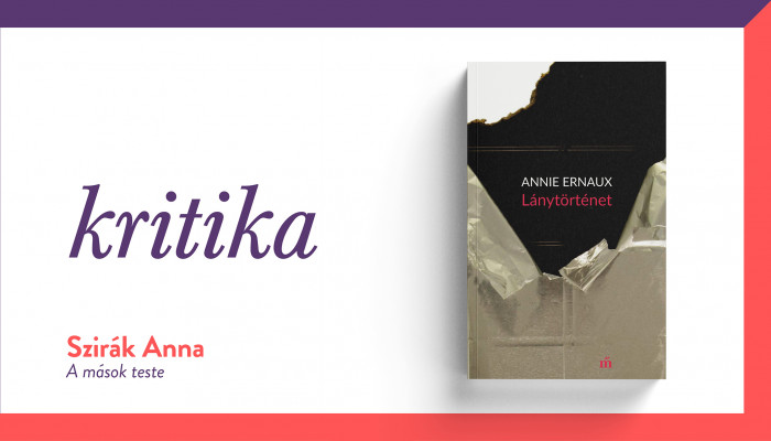 A mások teste (Annie Ernaux: Lánytörténet)