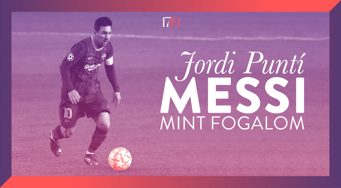 Messi mint fogalom (Stílusgyakorlatok: a focista egy író szemével)